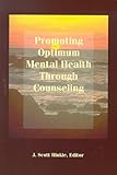 Promoting Optimum Mental Health Through Counseling, Hinkle, J. Scott, 1561090840