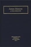 James Monroe : A Bibliography, Ammon, Henry, 0313281637