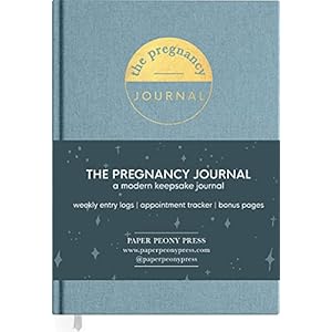 The Pregnancy Journal for Expecting Moms: Beautiful and Modern Pregnancy Planner, Organizer and Memory Book Album for Mom and Baby – Pregnancy and Baby Journals for First Time Moms