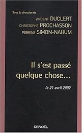 Il s'est passé quelque chose le 21 avril 2002