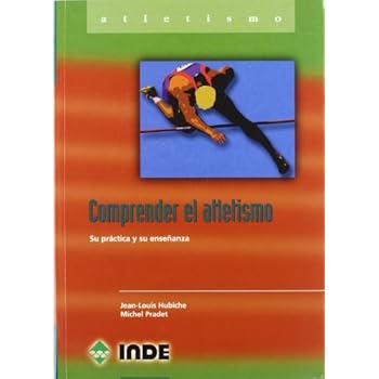 Comprender el atletismo: Su práctica y su enseñanza (Deportes) Comprender el atletismo: Su práctica y su enseñanza (Deportes)