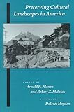 Preserving Cultural Landscapes in America, , 0801862647