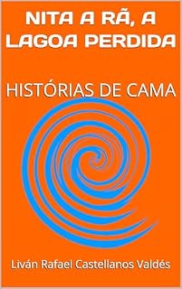 Livro NITA A RÃ, A LAGOA PERDIDA: HISTÓRIAS DE CAMA