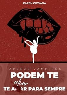 Livro Apenas Vampiros Podem Te Odiar Para Sempre