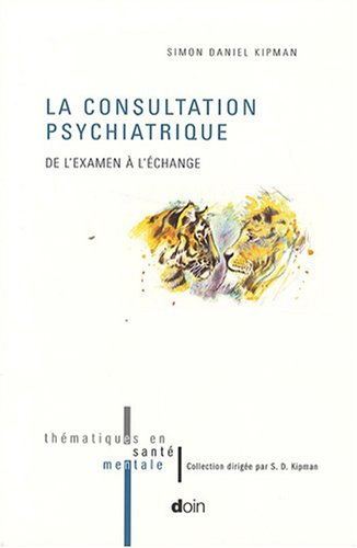 La  consultation psychiatrique