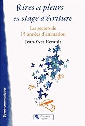 Rires et pleurs en stage d'écriture