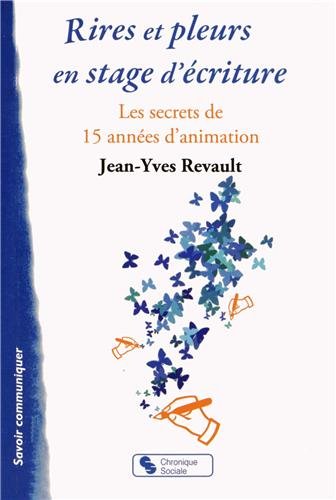 Rires et pleurs en stage d'écriture