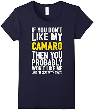 Women's If You Don't Like My Camaro! Tshirt Medium Navy