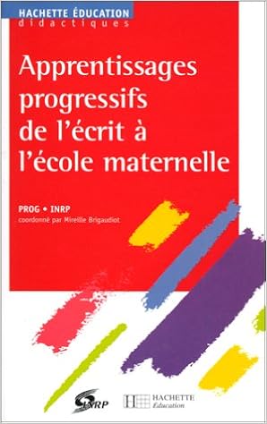 Amazon Fr Apprentissages Progressifs De L Ecrit A L Ecole Maternelle Livre Brigaudiot Mireille Livres