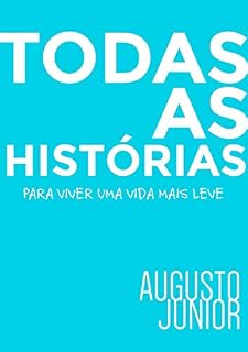 Livro Todas As Histórias: Para viver uma vida mais leve