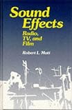 Sound Effects: Radio, TV and Film by 