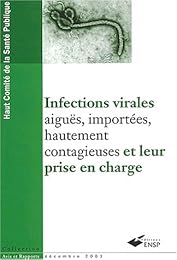 Infections virales, aiguës, importées, hautement contagieuses et leur prise en charge