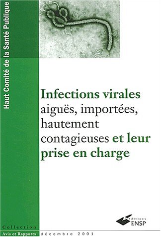 Infections virales, aiguës, importées, hautement contagieuses et leur prise en charge