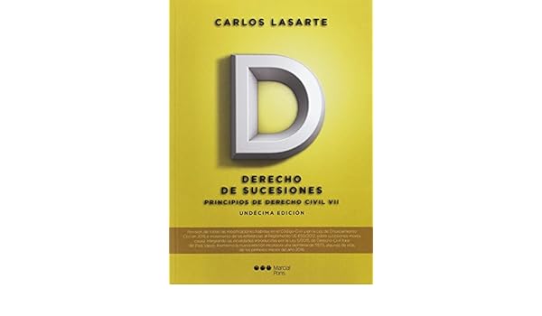 Principios de Derecho civil Tomo VII: Derecho de sucesiones: 7 Manuales universitarios: Amazon.es: Carlos Lasarte Álvarez: Libros