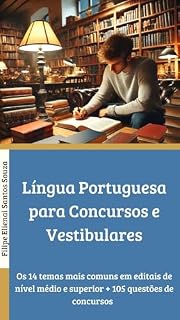 Língua portuguesa para concursos públicos e vestibulares: Os 14 temas mais comuns em certames de nível médio e superior + 105 questões