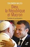 Dieu, la République et Macron : Cuisine et confessions by