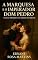 Livro A Marquesa e o Imperador Dom Pedro: Paixão Proibida no Trono do Brasil