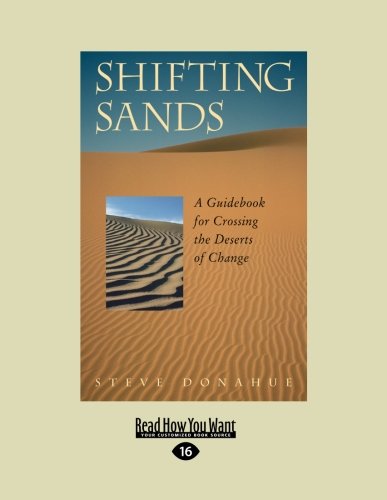 Download Shifting Sands: A Guidebook for Crossing the Deserts of Change