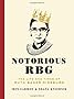Notorious RBG: The Life and Times of Ruth Bader Ginsburg