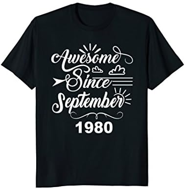 Awesome Since September 1980 T-shirt - 38th Birthday Gifts