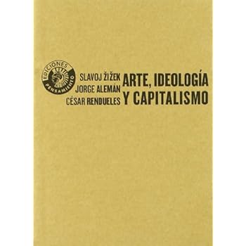 Arte Ideologia Y Capitalismo (Pensamiento)
