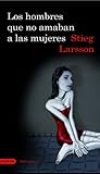 Los hombres que no amaban a las mujeres, Vol. 1 Trilogia Millennium (Spanish Edition)