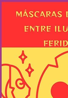 Livro Máscaras De Amor, Entre Ilusões E Feridas Volume I