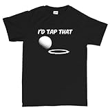 I'd Tap That Golf Club Funny T Shirt Tee