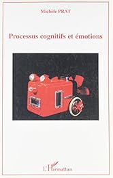 Processus cognitifs et émotions