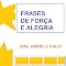 Livro FRASES DE FORÇA E ALEGRIA