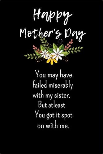 Happy Mothers Day Friends Funny Happy Mother's Day.: Funny Mothers Day Gift, Birthday Gift For Women,  Grandma, Wife, Stepmom From Daughter, Son, Husband, Friends | Journal,  Notebook | Unique Mothers Day Gift.: Publishing, Eagle: 9798628219881:  Amazon.com: Books
