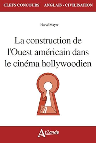 Download La construction de l'Ouest américain dans le cinéma hollywoodien PDF