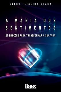 Livro A Magia dos Sentimentos: 27 Emoções para Transformar a Sua Vida