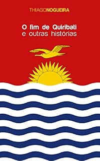 Livro O fim de Quiribati e outras histórias