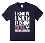 Kids I Know I Play Like A Girl Soccer T-Shirts, Try To Keep Up 10 Navy