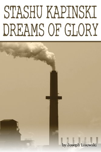 Stashu Kapinski Dreams of Glory