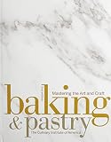 Baking and Pastry: Mastering the Art and Craft 2nd Edition with Student Workbook Set by 