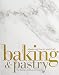 Baking and Pastry: Mastering the Art and Craft 2nd Edition with Student Workbook Set by 