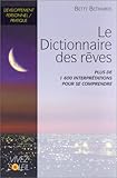 Le Dictionnaire des rêves : Plus de 1600 interprétations pour se comprendre by 