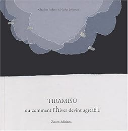 Tiramisu ou Comment l'hiver devint agréable