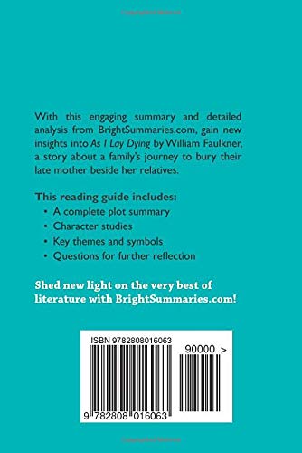 As I Lay Dying By William Faulkner Book Analysis Detailed Summary Analysis And Reading Guide Bright Summaries Bright Amazon Com Books