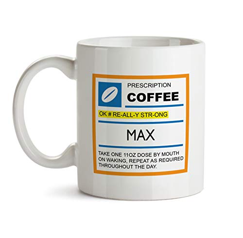 Max Gift Mug - AA39 Funny The Original Name Rx Prescription Pill Coffee Tea  Cup For Men Him - White Appreciation Personalized Friend Dad Christmas  Present 11 oz in Kenya | Whizz Glassware & Drinkware