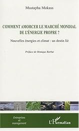 Comment amorcer le marché mondial de l'énergie propre ?