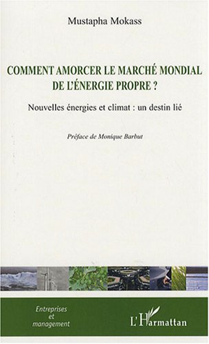 Comment amorcer le marché mondial de l'énergie propre ?