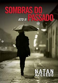 Livro Sombras do Passado - Ato II