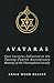 Avataras - Four Lectures Delivered at the Twenty-Fourth Anniversary Meeting of the Theosophical Soci by Annie Wood Besant