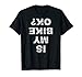 Is My Bike OK? Biker Cycling Funny Cyclist Gift T-Shirt