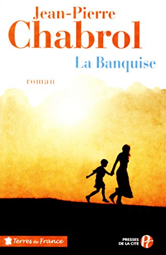 La Banquise (Terres de France) (French Edition) by Jean-Pierre CHABROL