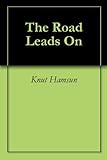The Road Leads On