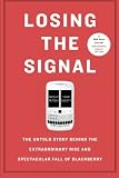 Image de Losing the Signal: The Untold Story Behind the Extraordinary Rise and Spectacular Fall of BlackBerry